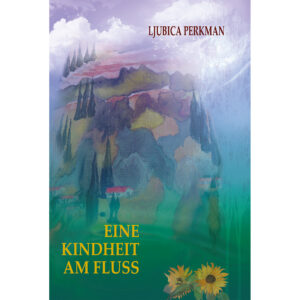 Eine Kindheit am Fluß <br>(Roman) <br>